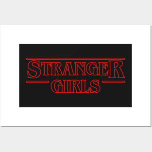 stranger girls Posters and Art